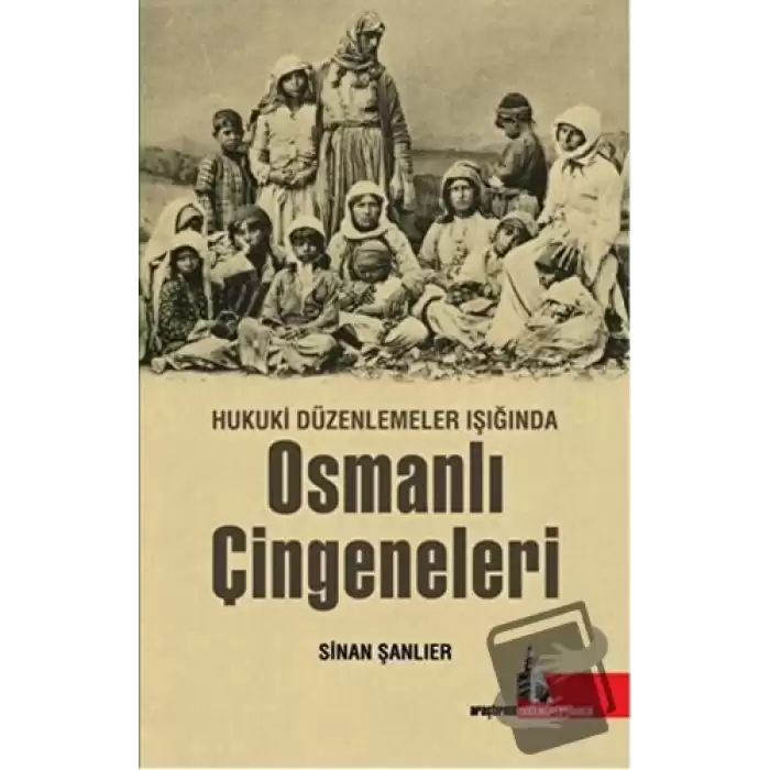 Hukuki Düzenlemeler Işığında Osmanlı Çingeneleri