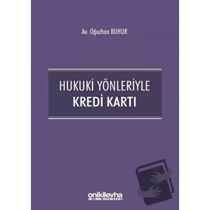 Hukuki Yönleriyle Kredi Kartı