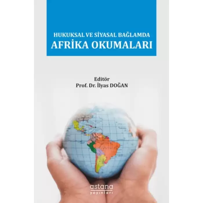 Hukuksal ve Siyasal Bağlamda Afrika Okumaları