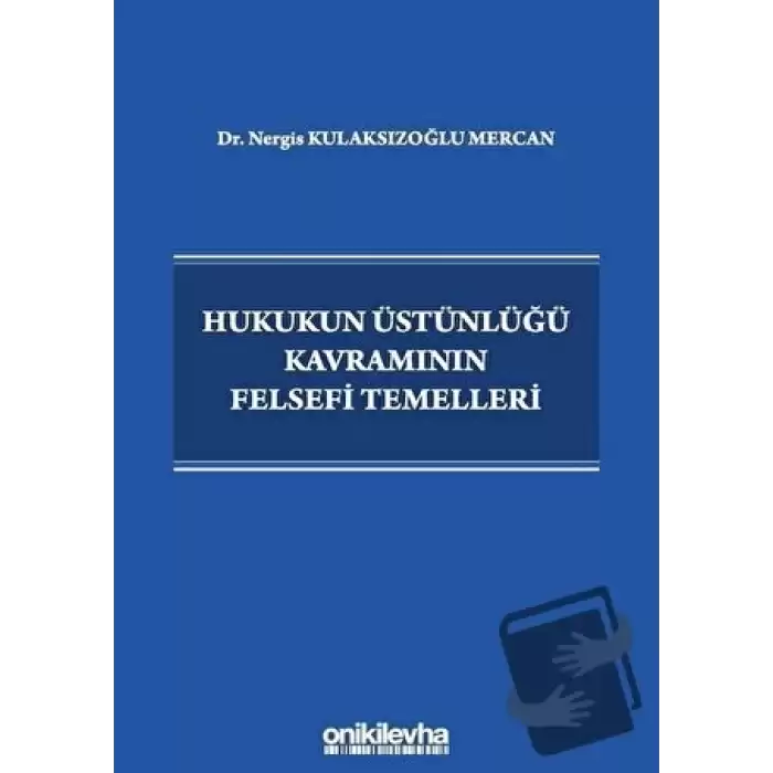 Hukukun Üstünlüğü Kavramının Felsefi Temelleri