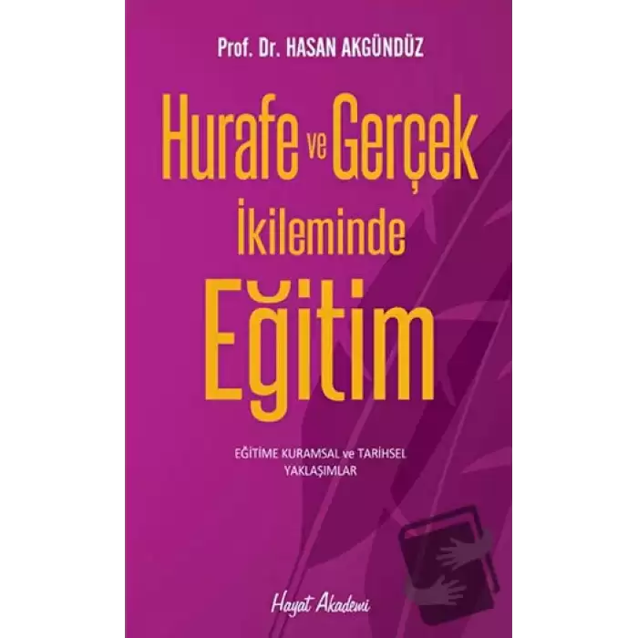 Hurafe ve Gerçek İkliminde Eğitim