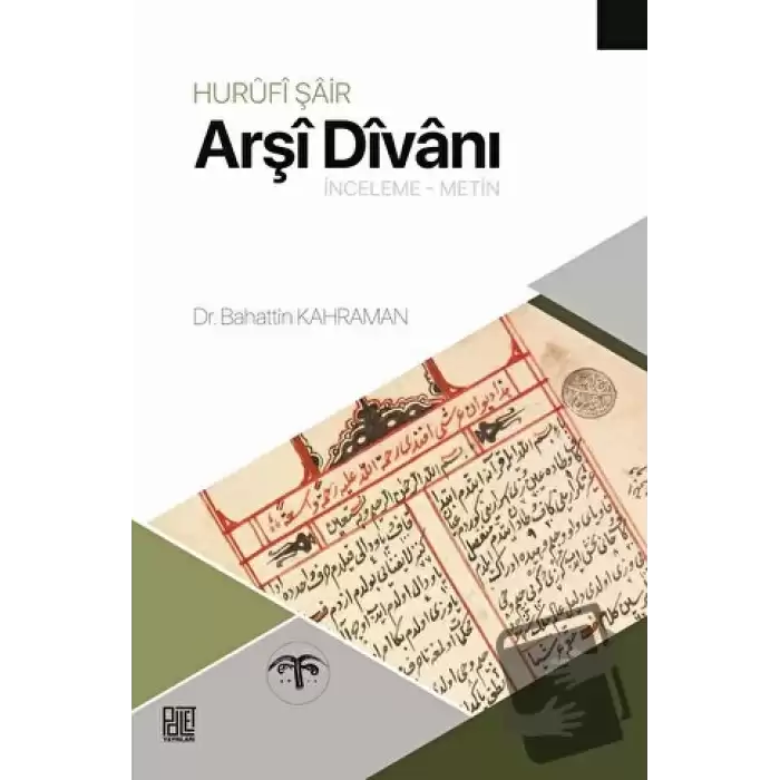 Hurufi Şair Arşi Divanı (İnceleme - Metin)