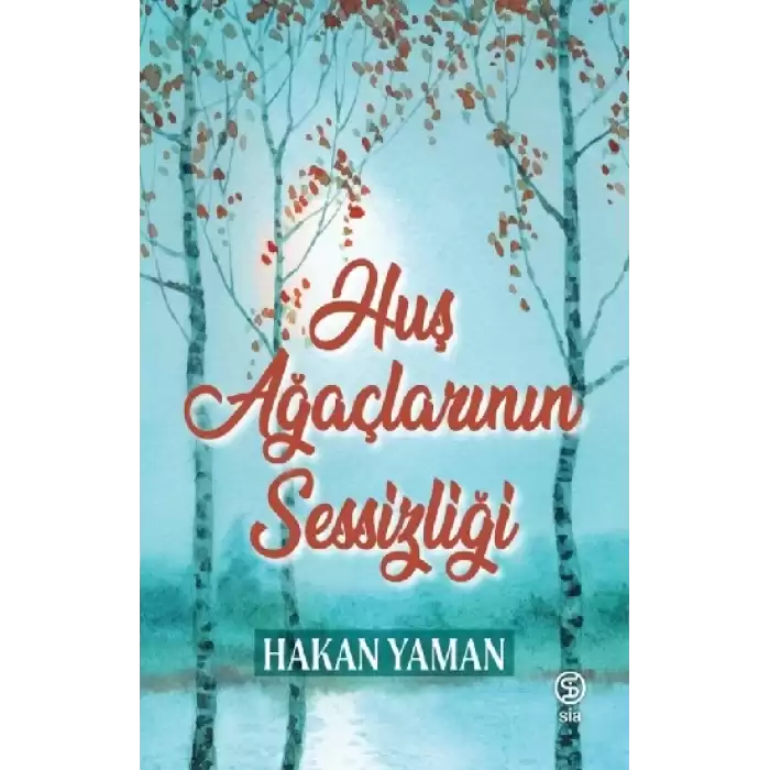 Huş Ağaçlarının Sessizliği