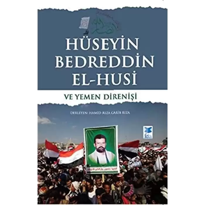 Hüseyin Bedreddin El-Husi ve Yemen Direnişi