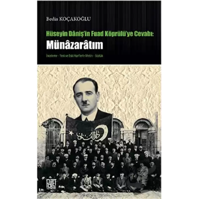 Hüseyin Danişin Fuad Köprülüye Cevabı: Münazaratım