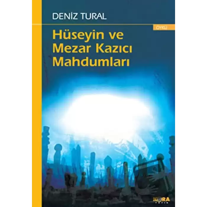 Hüseyin ve Mezar Kazıcı Mahdumları