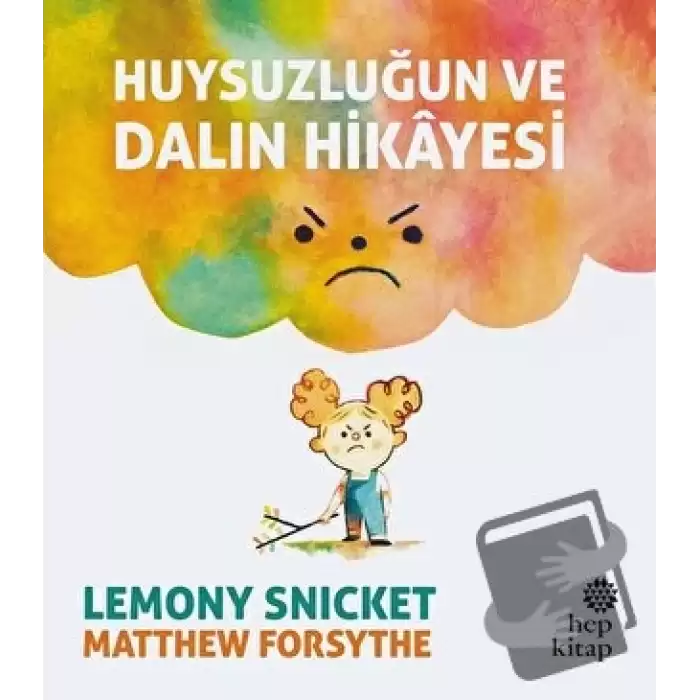 Huysuzluğun ve Dalın Hikayesi