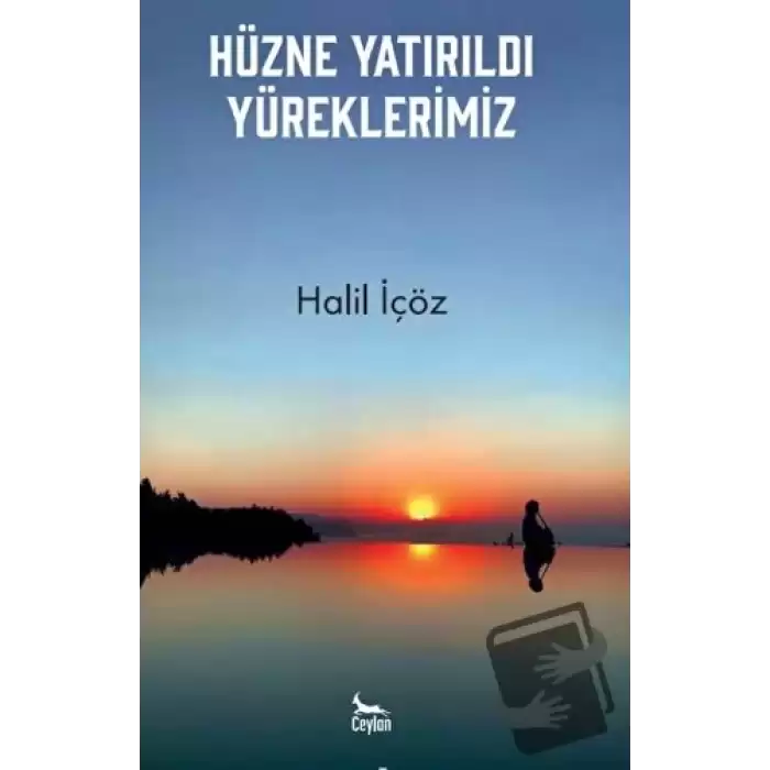 Hüzne Yatırıldı Yüreklerimiz