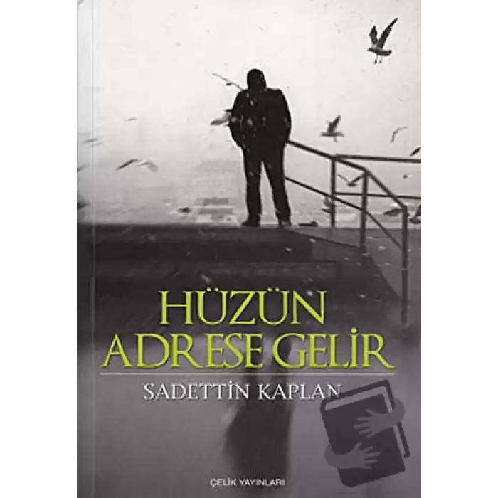 Hüzün Adrese Gelir