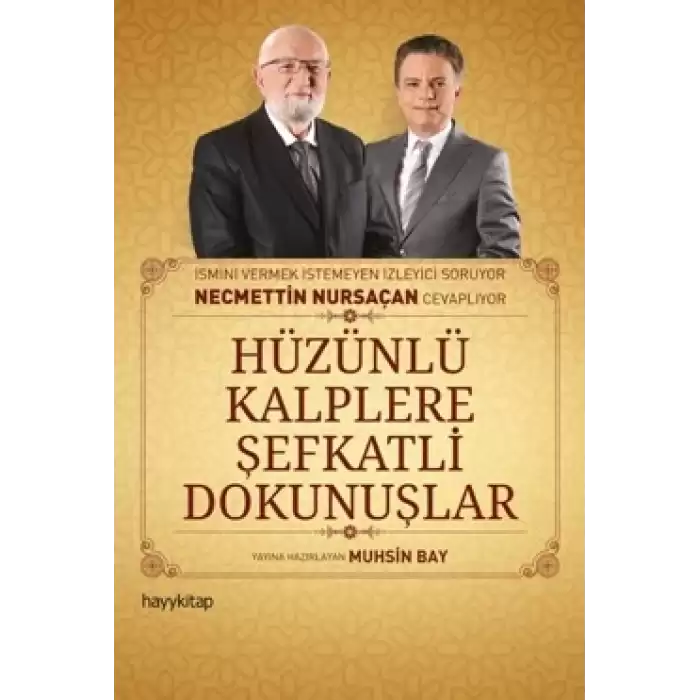 Hüzünlü Kalplere Şefkatli Dokunuşlar