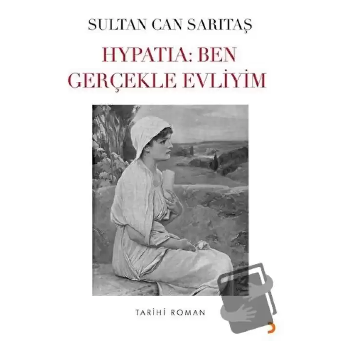 Hypatia: Ben Gerçekle Evliyim