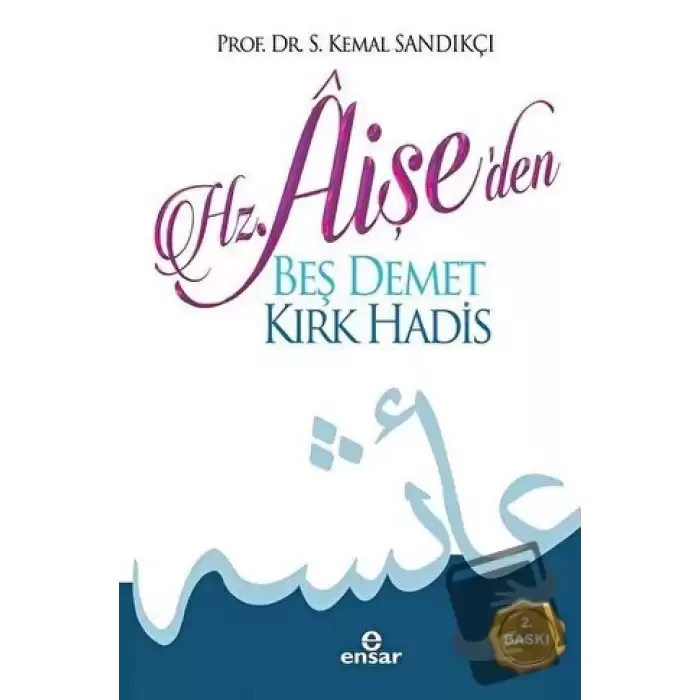 Hz. Aişeden Beş Demet Kırk Hadis