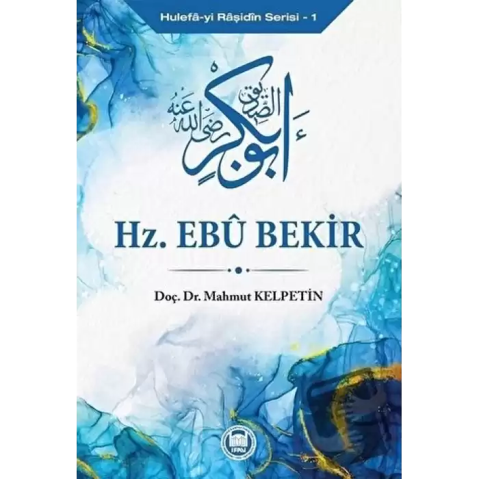 Hz. Ebu Bekir - Hulefa-yi Raşidin Serisi 1