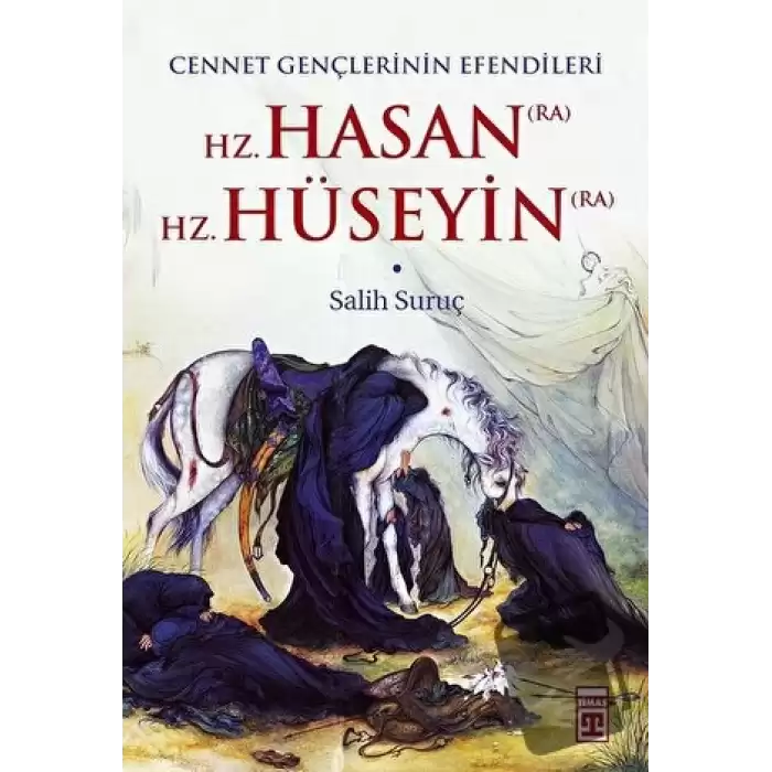 Hz. Hasan (RA) - Hz. Hüseyin (RA)