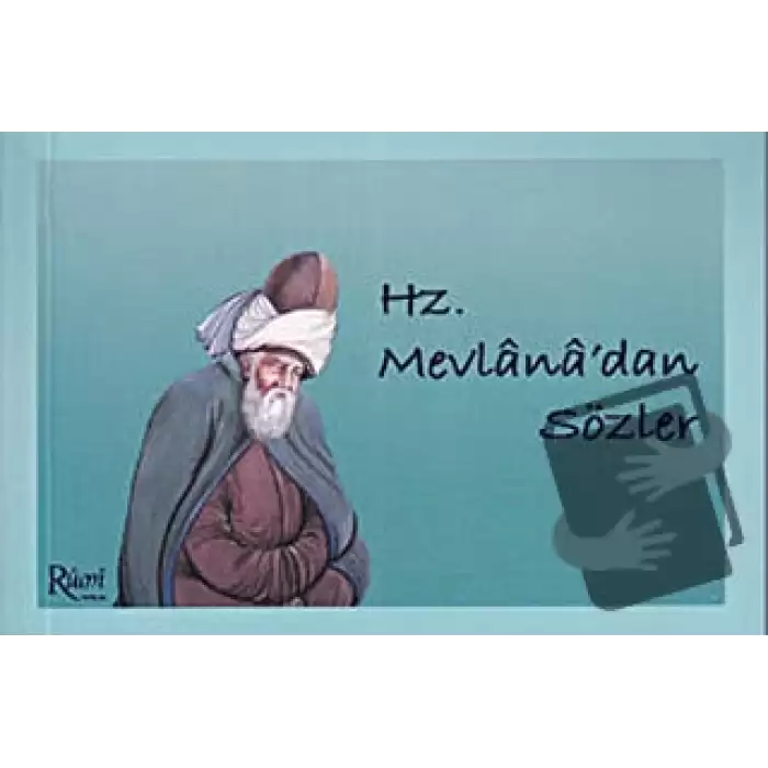 Hz. Mevlana’dan Sözler