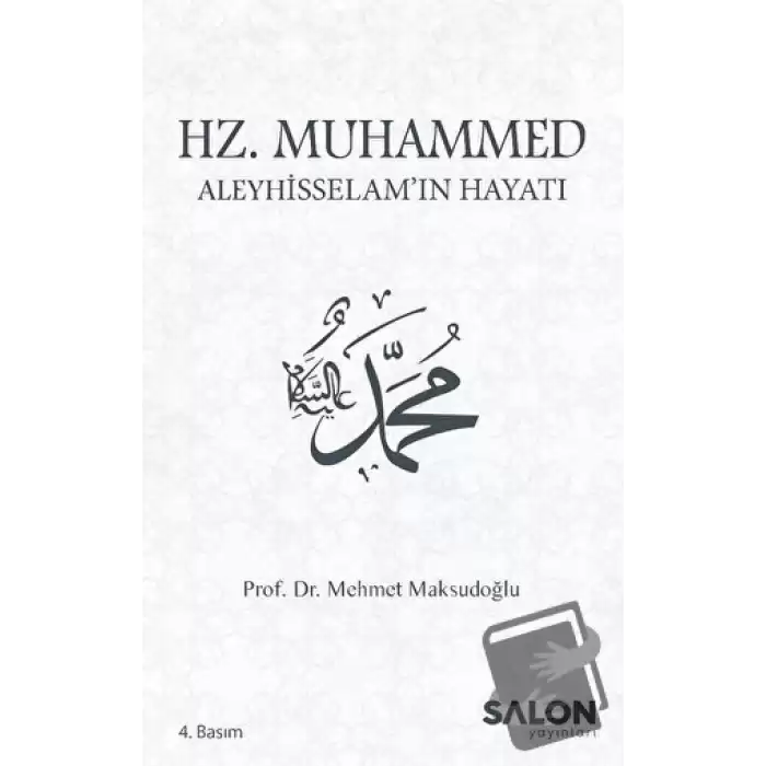 Hz. Muhammed Aleyhisselam’ın Hayatı