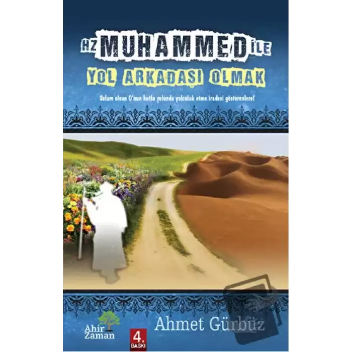 Hz. Muhammed ile (S.A.V) Yol Arkadaşı Olmak