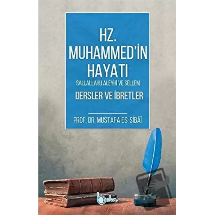 Hz. Muhammedin Hayatı Dersler ve İbretler