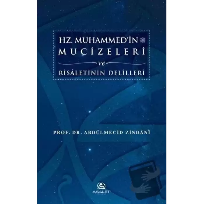 Hz. Muhammedin Mucizeleri ve Risaletinin Delilleri (Ciltli)