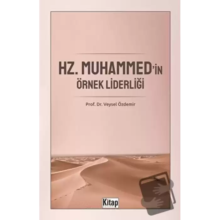 Hz. Muhammedin Örnek Liderliği