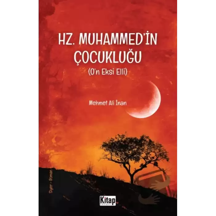 Hz. Muhammedin (s.a.v.) Çocukluğu (On Eksi Elli)