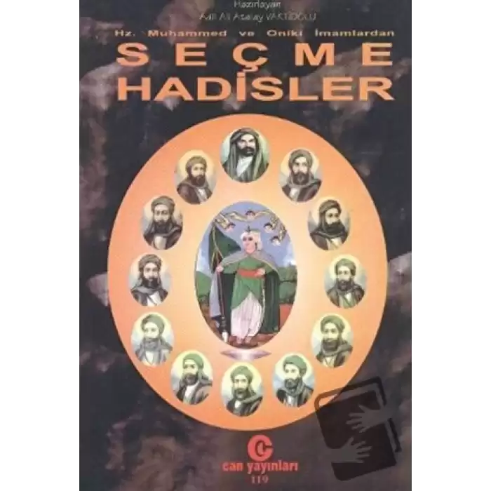 Hz. Muhammed ve Oniki İmamlardan Seçme Hadisler