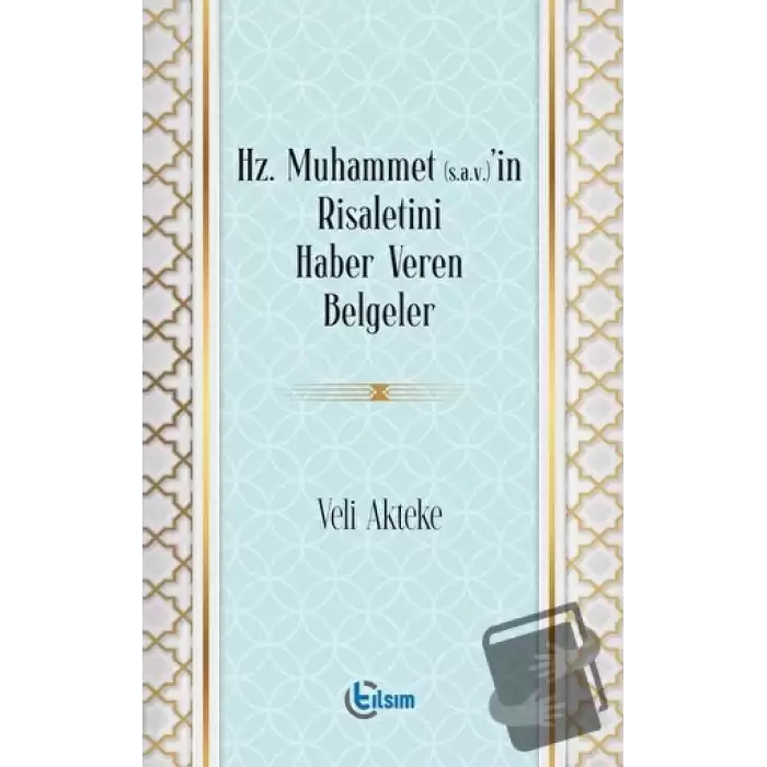 Hz. Muhammet (s.a.v)’in Risaletini Haber Veren Belgeler