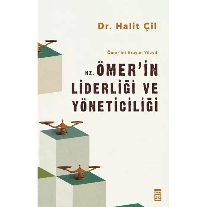 Hz. Ömerin Liderliği ve Yöneticiliği - Ömerini Arayan Yüzyıl