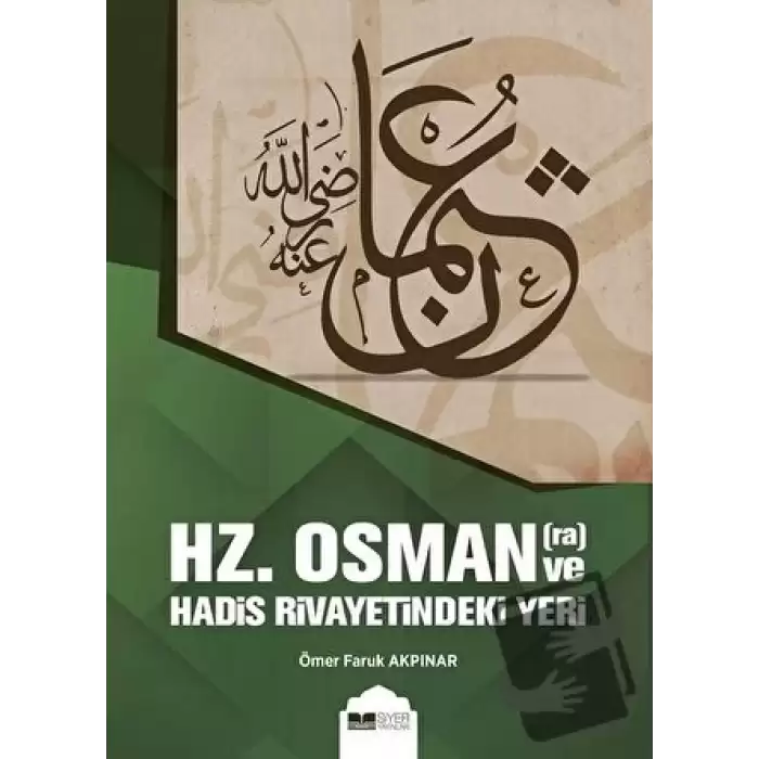 Hz. Osman ve Hadis Rivayetindeki Yeri