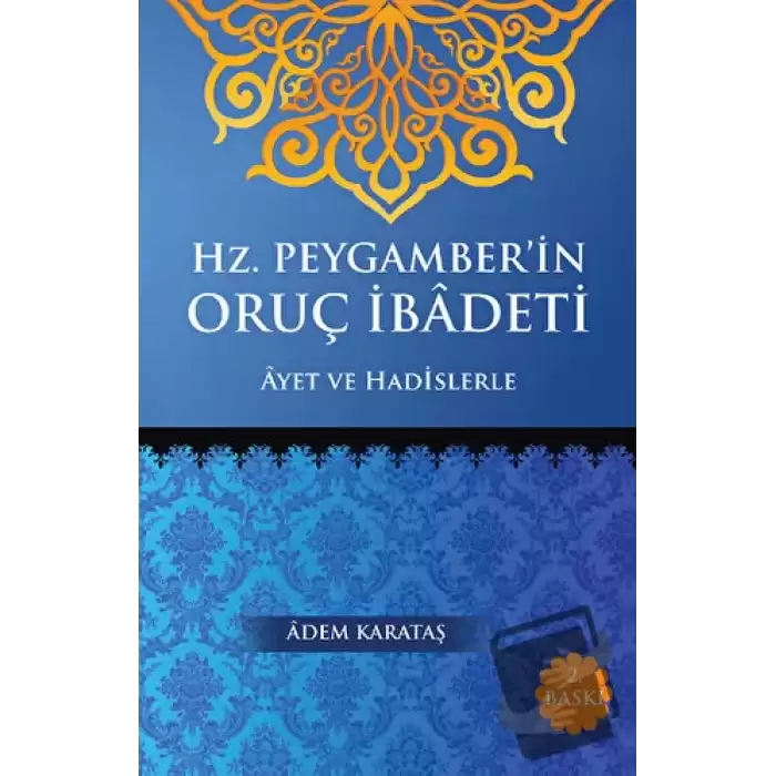 Hz. Peygamberin Oruç İbadeti