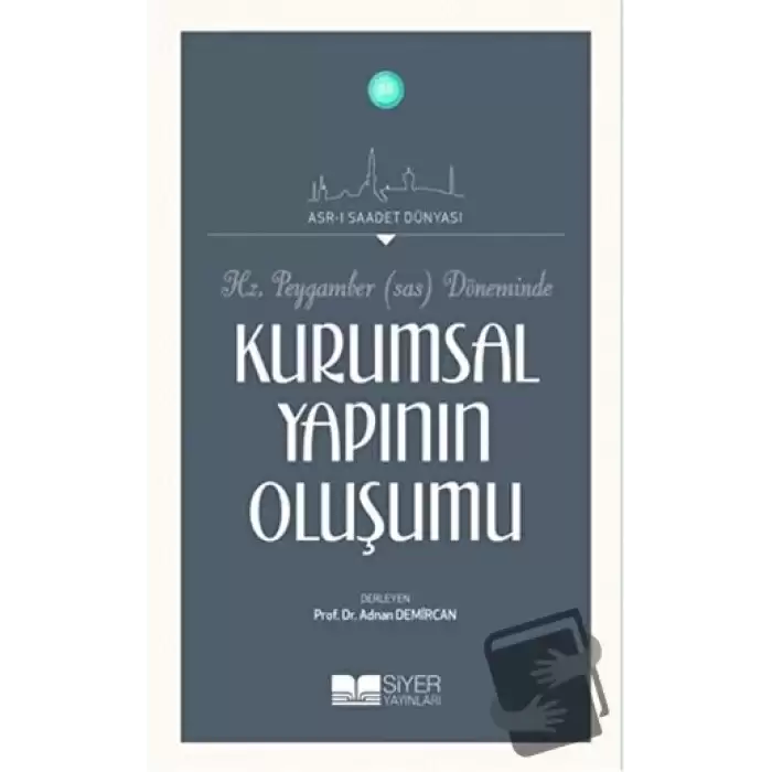 Hz. Peygamber (S.a.s) Döneminde Kurumsal Yapının Oluşumu