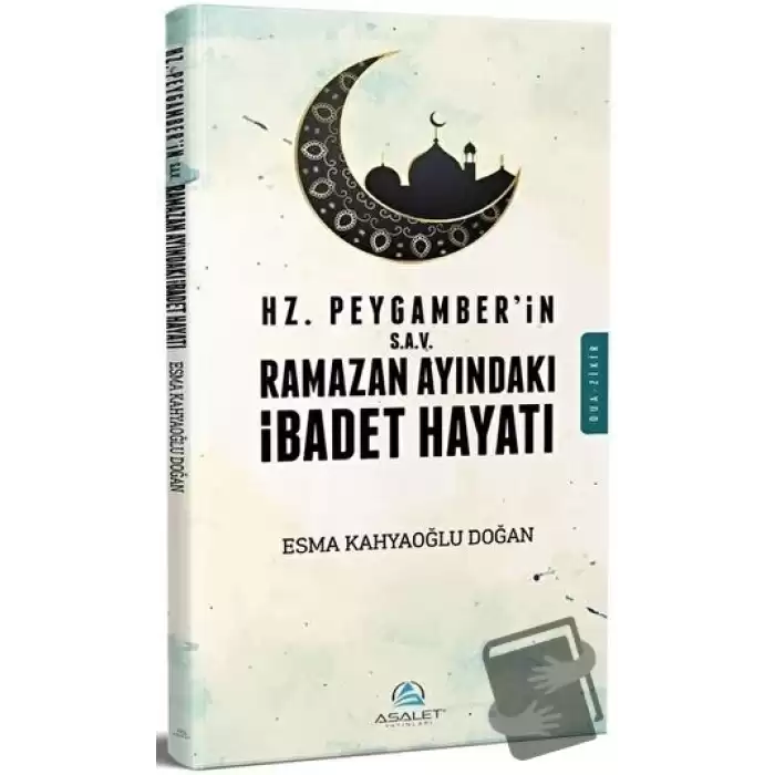 Hz. Peygamber (s.a.v)in Ramazan Ayındaki İbadet Hayatı