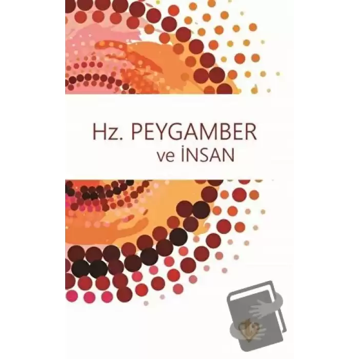 Hz. Peygamber ve İnsan