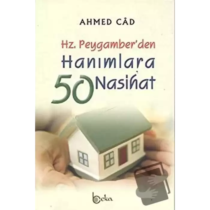 Hz. Peygamber’den Hanımlara 50 Nasihat