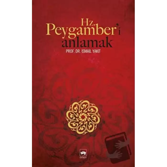 Hz. Peygamber’i Anlamak