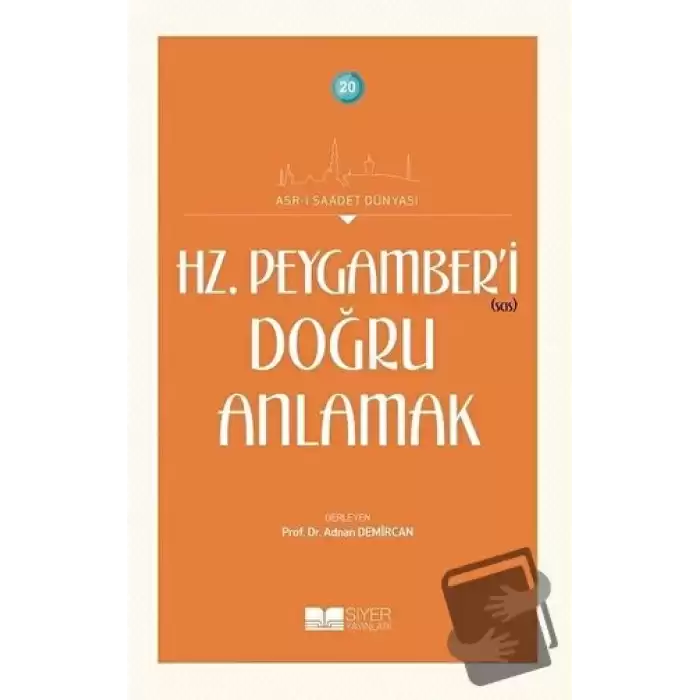 Hz. Peygamber’i Doğru Anlamak