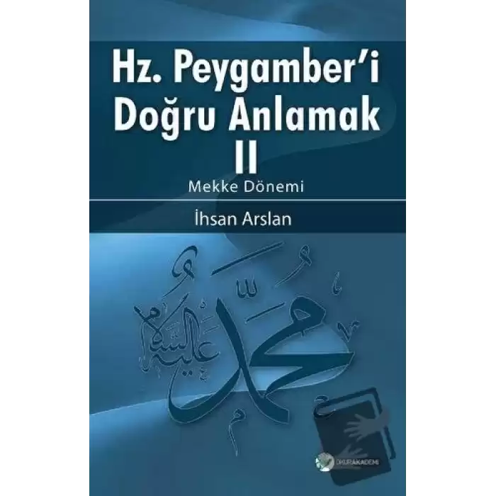 Hz. Peygamberi Doğru Anlamak - 2