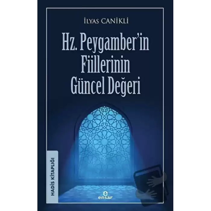 Hz. Peygamber’in Fiillerinin Güncel Değeri