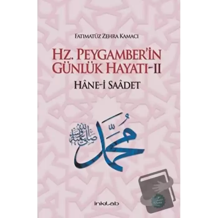 Hz. Peygamber’in Günlük Hayatı 2 Hane-i Saadet (Ciltli)