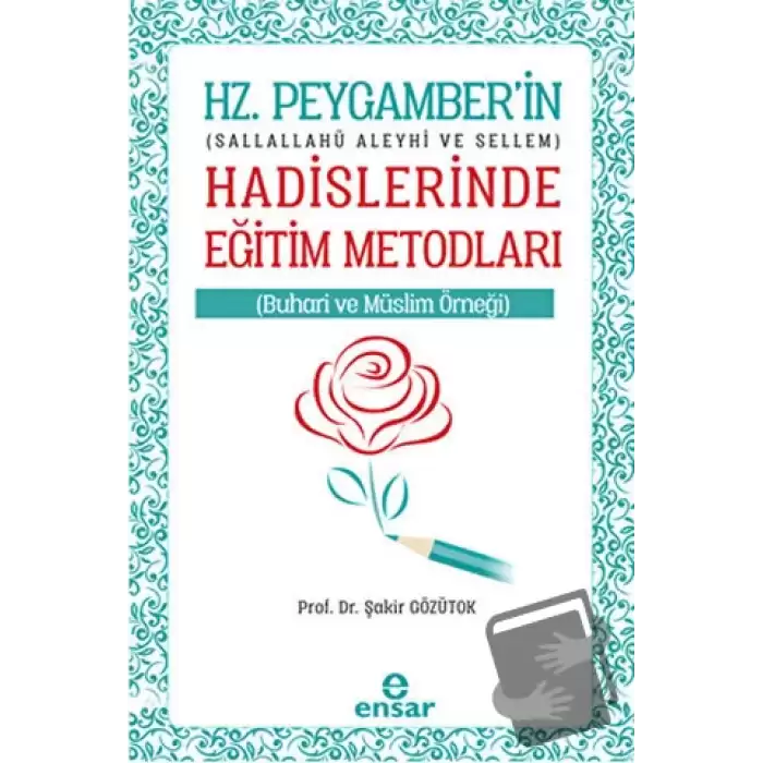 Hz. Peygamberin Hadislerinde Eğitim Metodları