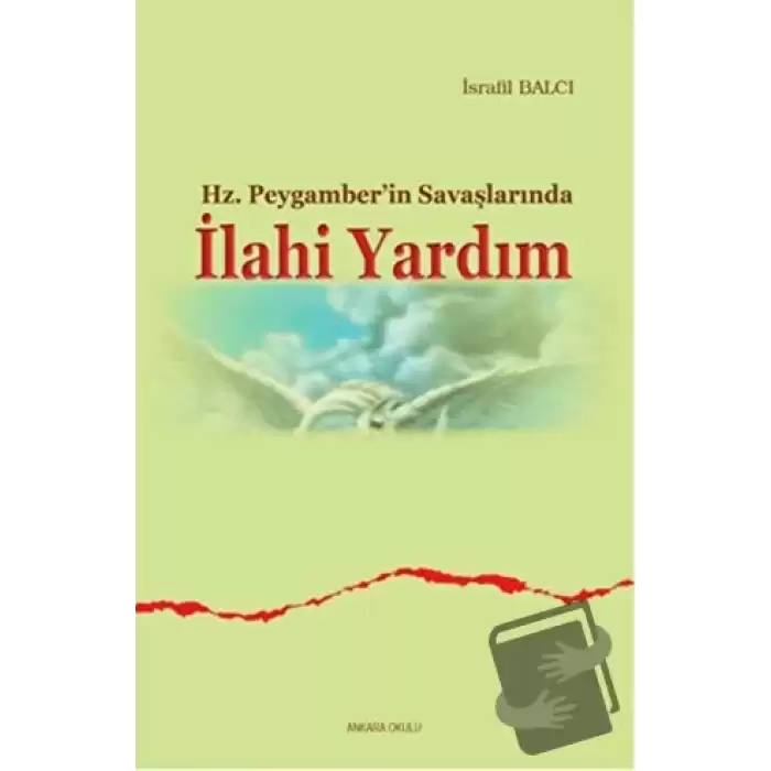 Hz. Peygamberin Savaşlarında İlahi Yardım