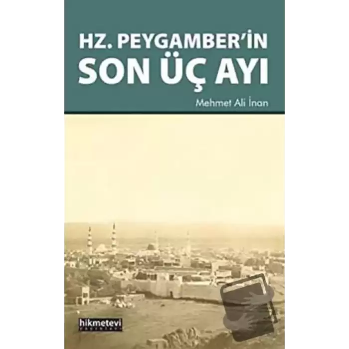 Hz. Peygamber’in Son Üç Ayı