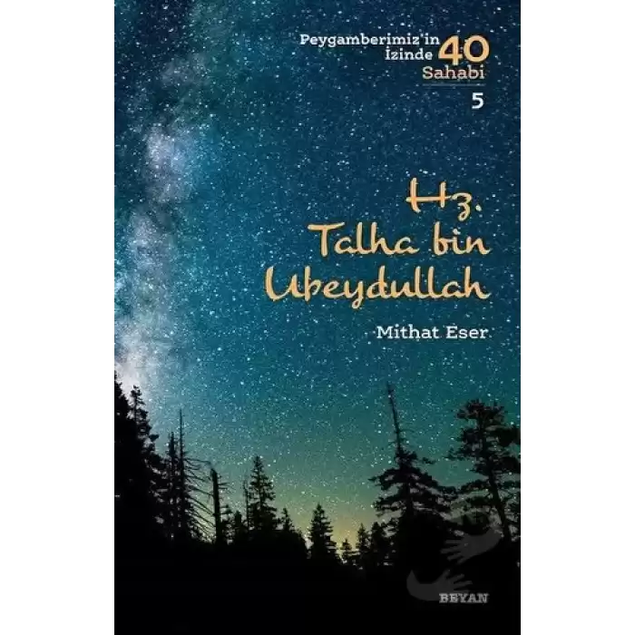 Hz. Talha bin Ubeydullah - Peygamberimizin İzinde 40 Sahabi/5