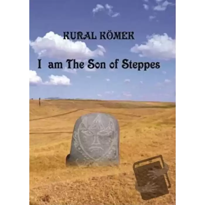 I am The Son of Steppes