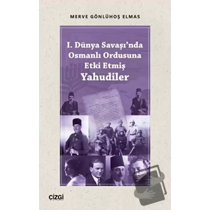 I. Dünya Savaşında Osmanlı Ordusuna Etki Etmiş Yahudiler