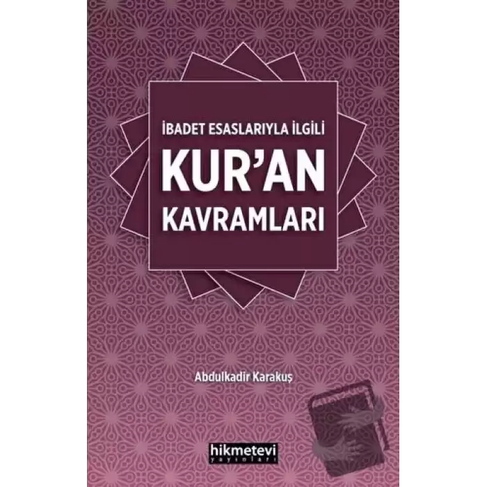 İbadet Esaslarıyla İlgili Kur’an Kavramları