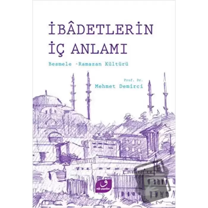 İbadetlerin İç Anlamı