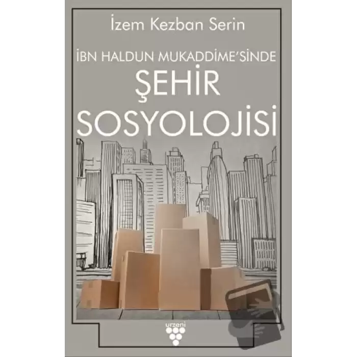 İbn Haldun Mukaddimesinde Şehir Sosyolojisi