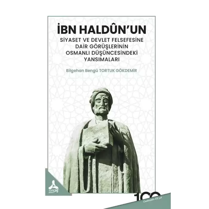 İbn Haldunun Siyaset ve Devlet Felsefesine Dair Görüşlerinin Osmanlı Düşüncesindeki Yansımaları