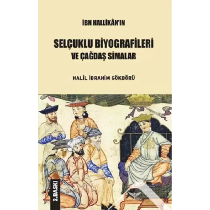 İbn Hallikanın Selçuklu Biyografileri Ve Çağdaş Simalar